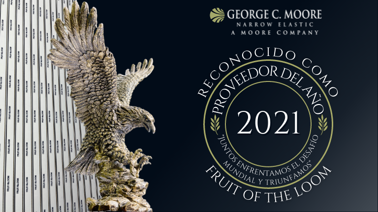 George C. Moore Co. recibió el reconocimiento de Fruit of the Loom por su desempeño ejemplar como “PROVEEDOR DEL AÑO – 2021”.